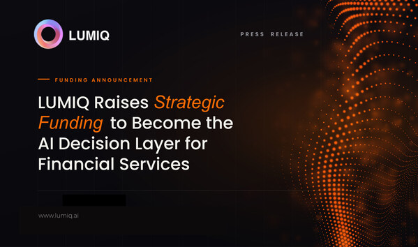 LUMIQ raises Strategic Funding to become AI decision layer for financial services LUMIQ raises Strategic Funding to become AI decision layer for financial services