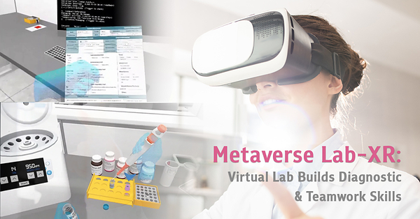 Metaverse Lab-XR：虚拟实验室助力医学技术专业学生培养诊断与团队协作技能
